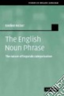 The English Noun Phrase libro in lingua di Keizer Evelien