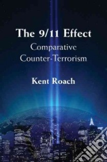 9/11 Effect libro in lingua di Kent Roach