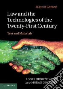 Law and the Technologies of the Twenty-First Century libro in lingua di Roger Brownsword