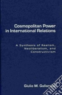 Cosmopolitan Power in International Relations libro in lingua di Gallarotti Giulio M.