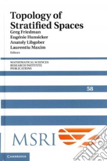 Topology of Stratified Spaces libro in lingua di Friedman Greg (EDT), Hunsicker Eugenie (EDT), Libgober Anatoly (EDT), Maxim Laurentiu (EDT)