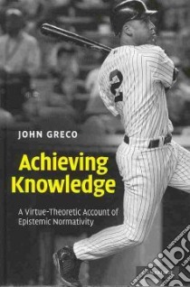 Achieving Knowledge libro in lingua di Greco John