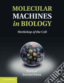 Molecular Machines in Biology libro in lingua di Frank Joachim (EDT)