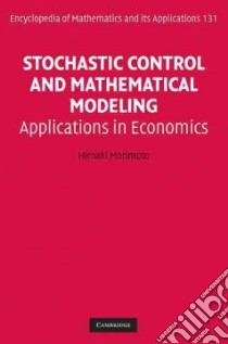 Stochastic Control and Mathematical Modeling libro in lingua di Morimoto Hiroaki
