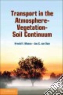 Transport in the Atmosphere-Vegetation-Soil Continuum libro in lingua di Moene Arnold F., Van Dam Jos C.