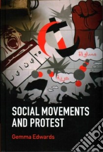 Social Movements and Protest libro in lingua di Edwards Gemma