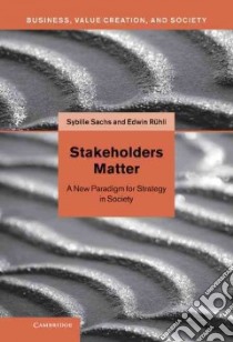 Stakeholders Matter libro in lingua di Sachs Sybille, Ruhli Edwin