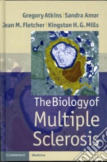 Biology of Multiple Sclerosis libro in lingua di Gregory Atkins