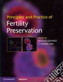 Principles and Practice of Fertility Preservation libro in lingua di Donnez Jacques (EDT), Kim S. Samuel (EDT)
