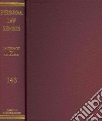 International Law Reports: Volume 143 libro in lingua di Elihu Lauterpacht