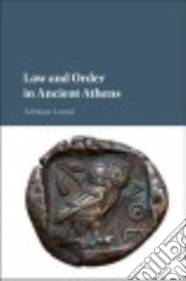 Law and Order in Ancient Athens libro in lingua di Lanni Adriaan