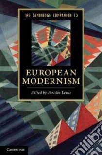 The Cambridge Companion to European Modernism libro in lingua di Lewis Pericles (EDT)