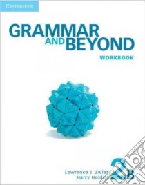 Grammar and Beyond Level 2 Workbook B libro in lingua di Zwier Holden