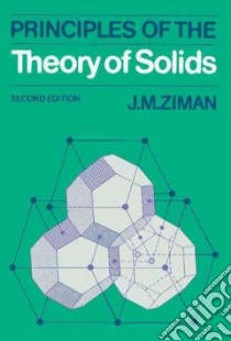 Principles of the Theory of Solids libro in lingua di J. M. Ziman