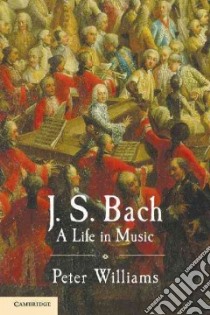 J. S. Bach libro in lingua di Williams Peter