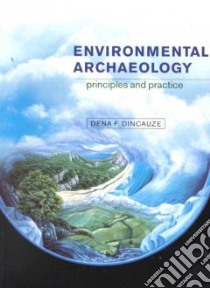 Environmental Archaeology libro in lingua di Dincauze Dena Ferran