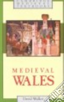 Medieval Wales libro in lingua di David Walker