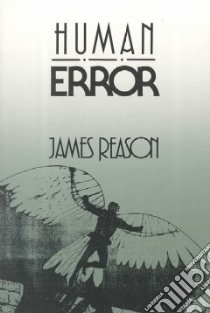 Human Error libro in lingua di Reason James T.