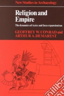 Religion and Empire libro in lingua di Geoffrey W. Conrad
