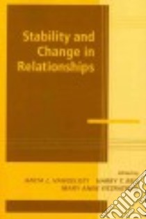 Stability and Change in Relationships libro in lingua di Vangelisti Anita L. (EDT), Reis Harry T., Fitzpatrick Mary Anne