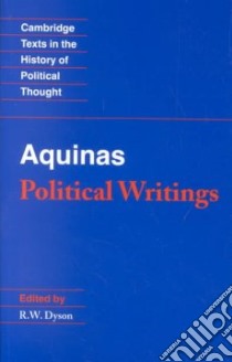 Political Writings libro in lingua di Thomas Aquinas Saint, Dyson R. W. (TRN)