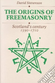 The Origins of Freemasonry libro in lingua di Stevenson David