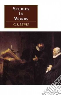 Studies in Words libro in lingua di Lewis C. S.