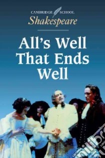 All's Well That Ends Well libro in lingua di Shakespeare William, Innes Sheila (EDT), Huddlestone Elizabeth (EDT)
