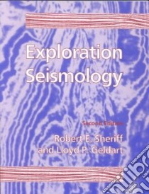 Exploration Seismology libro in lingua di R.E.  Sheriff