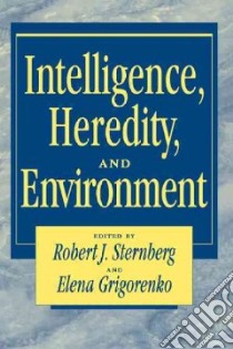 Intelligence, Heredity and Environment libro in lingua di Robert J Sternberg