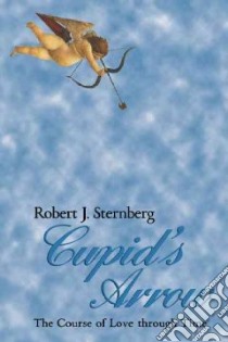 Cupid's Arrow libro in lingua di Sternberg Robert J.