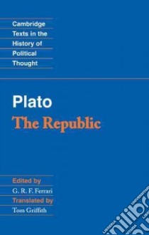 The Republic libro in lingua di Plato, Ferrari G. R. F. (EDT), Griffith Tom (TRN), Ferrari G. R. F., Griffith Tom