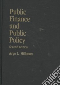 Public Finance and Public Policy libro in lingua di Hillman Arye L.
