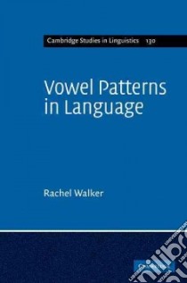 Vowel Patterns in Language libro in lingua di Rachel Walker