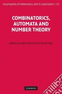 Combinatorics, Automata and Number Theory libro in lingua di Valerie Berthe
