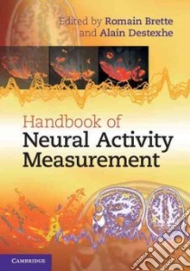 Handbook of Neural Activity Measurement libro in lingua di Romain Brette