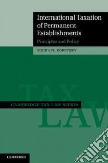 International Taxation of Permanent Establishments libro in lingua di Kobetsky Michael