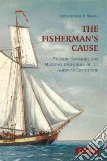 The Fisherman's Cause libro in lingua di Magra Christopher Paul