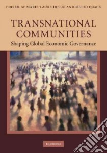 Transnational Communities libro in lingua di Djelic Marie-Laure (EDT), Quack Sigrid (EDT)