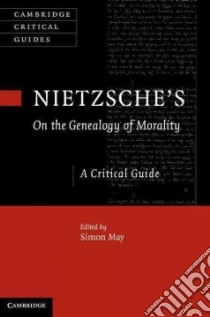 Nietzsche's on the Genealogy of Morality libro in lingua di May Simon (EDT)