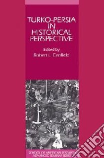 Turko-Persia in Historical Perspective libro in lingua di Robert L. Canfield
