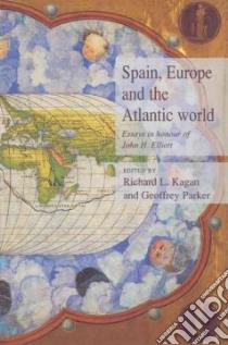 Spain, Europe and the Atlantic libro in lingua di Richard L Kagan