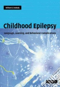 Childhood Epilepsy libro in lingua di Svoboda William B.