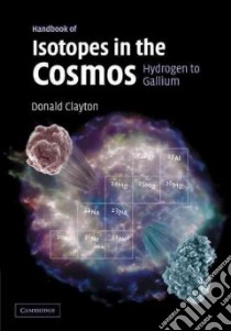 Handbook of Isotopes in the Cosmos libro in lingua