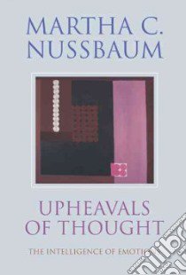 Upheavals of Thought libro in lingua di Nussbaum Martha C.
