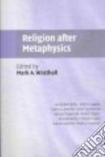 Religion After Metaphysics libro in lingua di Wrathall Mark A. (EDT)