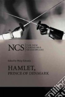 Hamlet libro in lingua di Shakespeare William, Edwads Philip (EDT), Edwards Philip