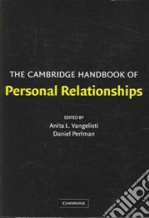 The Cambridge Handbook of Personal Relationships libro in lingua di Vangelisti Anita L. (EDT), Perlman Daniel (EDT)
