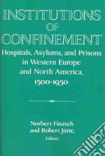 Institutions of Confinement libro in lingua di Norbert Finzsch
