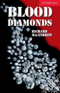 Blood Diamonds libro in lingua di Macandrew Richard
